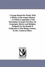 A Voyage Round the World af Gustavus Hines