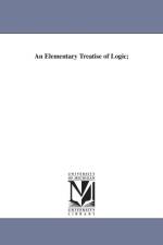 An Elementary Treatise of Logic; af William Dexter Wilson