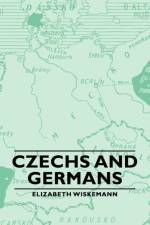 Czechs And Germans af Elizabeth Wiskemann