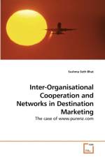 Inter-Organisational Cooperation and Networks in Destination Marketing af Sushma Seth Bhat