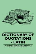 Dictionary Of Quotations - Latin af Thomas Benfield Harbottle