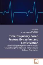 Time-Frequency Based Feature Extraction and Classification af Igor Djurovic