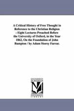 A Critical History of Free Thought in Reference to the Christian Religion af Adam Storey Farrar