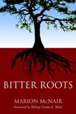 Bitter Roots af Marion McNair