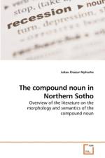 The compound noun in Northern Sotho af Lekau Eleazar Mphasha