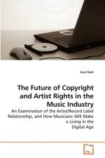 The Future of Copyright and Artist Rights in the Music Industry af Kurt Dahl