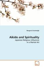 Aikido and Spirituality af Margaret Greenhalgh