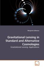 Gravitational Lensing in Standard and Alternative Cosmologies af Margarita Safonova