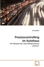 Prozesscontrolling im Autohaus af Sven Rother