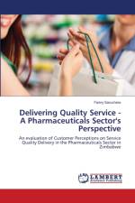 Delivering Quality Service - A Pharmaceuticals Sector's Perspective af Fanny Saruchera
