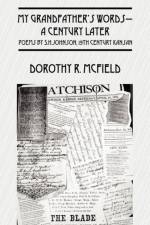 My Grandfather's Words-A Century Later af Dorothy R McField