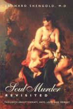 Soul Murder Revisited af Leonard Shengold