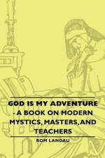 God Is My Adventure - A Book On Modern Mystics, Masters, And Teachers af Rom Landau