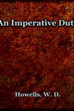 An Imperative Duty (1892) af W D Howells