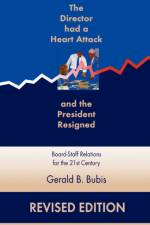 The Director Had a Heart Attack and the President Resigned af Gerald Bubis