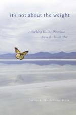 It's Not About the Weight af Susan J Mendelsohn PsyD
