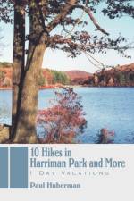 10 Hikes in Harriman Park and More af Paul Huberman
