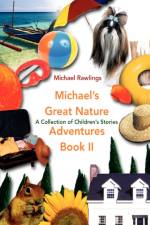 Michael's Great Nature Adventures Book II af Michael Rawlings