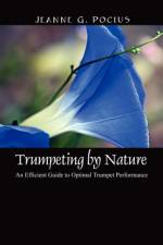 Trumpeting by Nature af Jeanne G Pocius