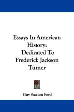 ESSAYS IN AMERICAN HISTORY: DEDICATED TO