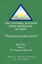 The Resurrection Fire af The Aquarius Materials