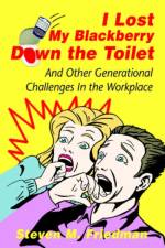 I Lost My Blackberry Down the Toilet af Steven M Friedman
