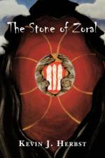 The Stone of Zoral af Kevin J. Herbst