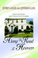 Along The Road To Heaven af Jeffrey Langer