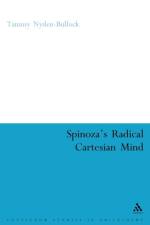 Spinoza's Radical Cartesian Mind af Dr. Tammy Nyden-Bullock