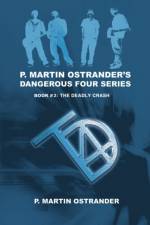 P. Martin Ostrander's Dangerous Four Series af P Martin Ostrander