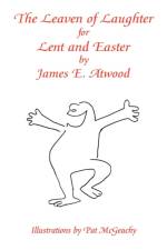 The Leaven of Laughter for Lent and Easter af James E. Atwood