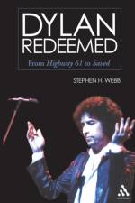 Dylan Redeemed af Stephen H. Webb