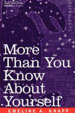 More Than You Know about Yourself af Emeline A Knapp