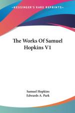 The Works Of Samuel Hopkins V1 af Samuel Hopkins