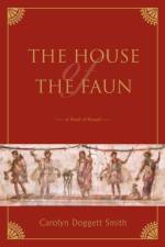 The House of the Faun af Carolyn Doggett Smith