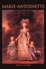 Marie-Antoinette af Rita M Stark