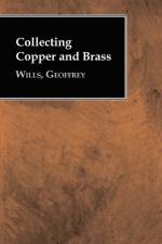 Collecting Copper and Brass af Geoffrey Wills