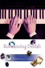 Romancing Delilah af Breanna Cone