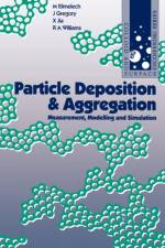 Particle Deposition and Aggregation af M. (Department of Civil and Environmental Engineering Elimelech