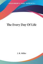 The Every Day Of Life af J. R. Miller