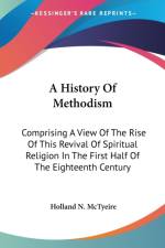 A HISTORY OF METHODISM: COMPRISING A VIE af HOLLAND N. MCTYEIRE