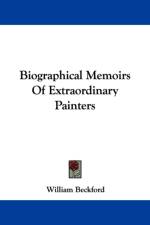 Biographical Memoirs Of Extraordinary Painters af William Beckford