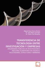 Transferencia de Tecnologia Entre Investigacion Y Empresas af Miguel Oscar Sierra Pereiro