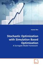 Stochastic Optimization with Simulation Based Optimization af Xiaotao Wan