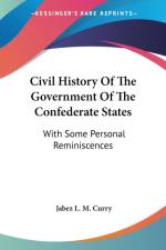 CIVIL HISTORY OF THE GOVERNMENT OF THE C af Jabez L. M. Curry