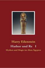 Hathor Und Re I af Harry Eilenstein