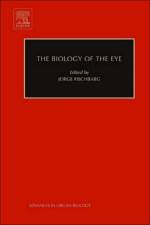 The Biology of the Eye af Jorge Fischbarg