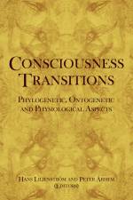 Consciousness Transitions af Hans Liljenström