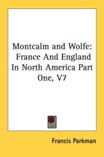 Montcalm and Wolfe af Francis Parkman