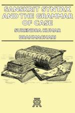 Sanskrit Syntax And The Grammar Of Case af Brahmachari Surendra Kumar